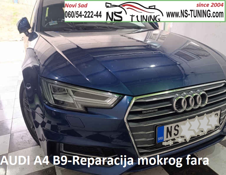 audi a4 b9 2018 2019 2020 mokar far pozutelo dnevno led svetlo reparacija servis farova novi sad ns tuning